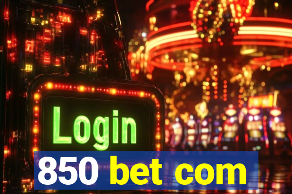 850 bet com