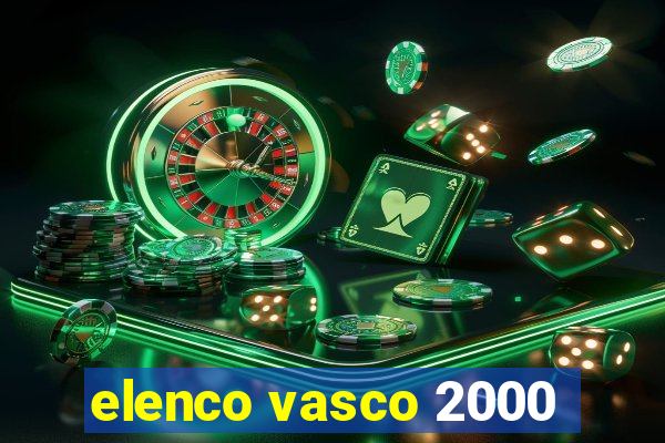 elenco vasco 2000