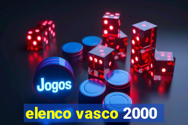 elenco vasco 2000