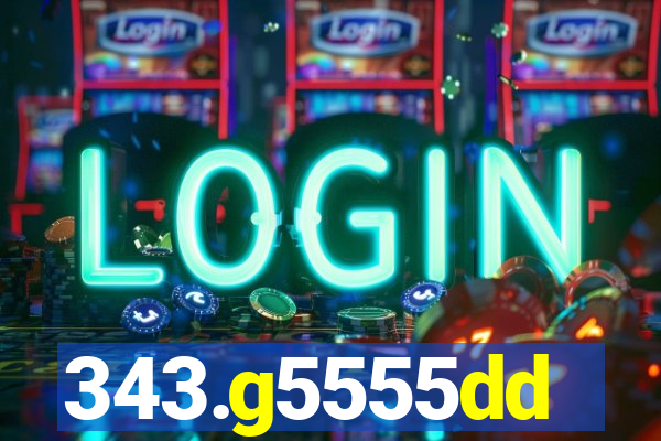 343.g5555dd