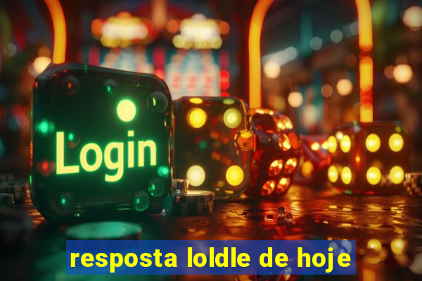 resposta loldle de hoje