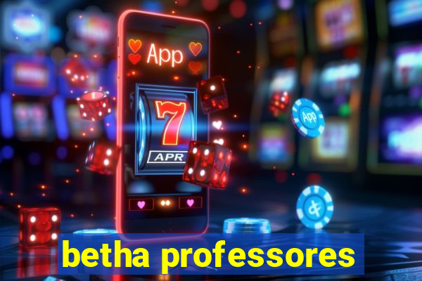 betha professores