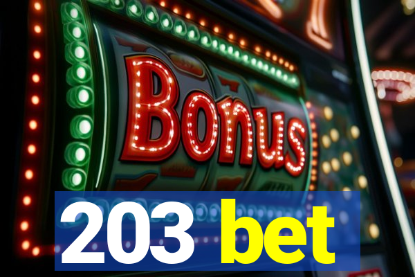 203 bet