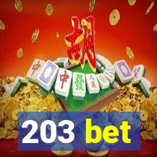 203 bet