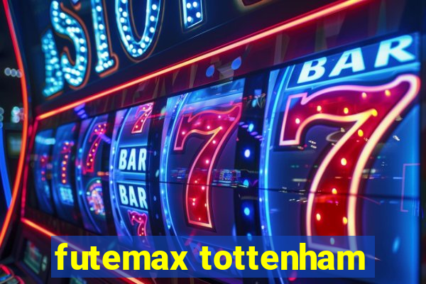 futemax tottenham