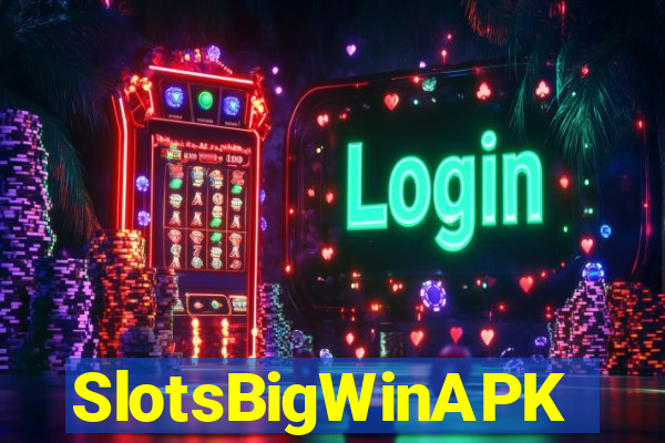 SlotsBigWinAPK