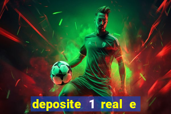 deposite 1 real e ganhe 20