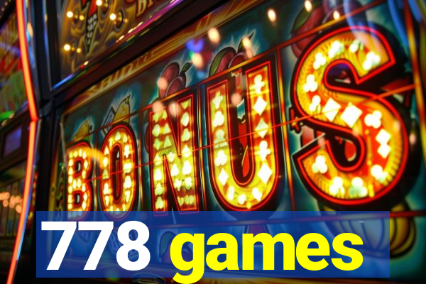 778 games