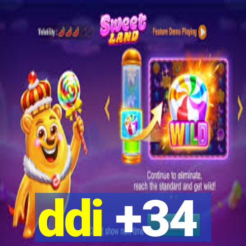 ddi +34