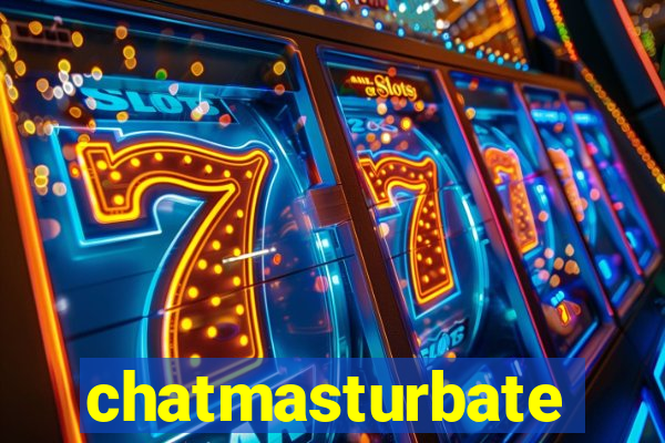 chatmasturbate