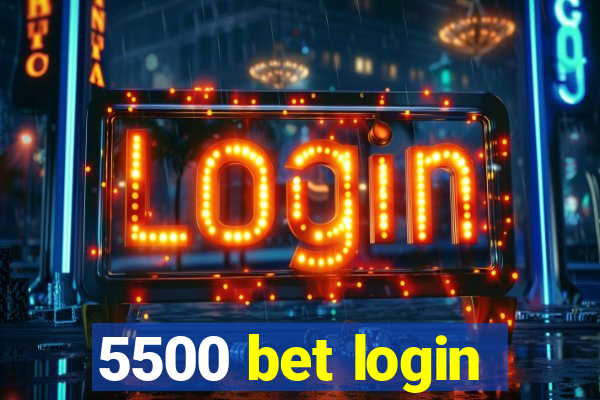 5500 bet login