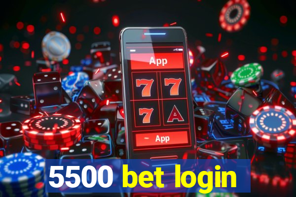 5500 bet login