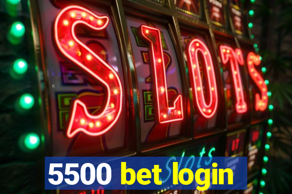 5500 bet login