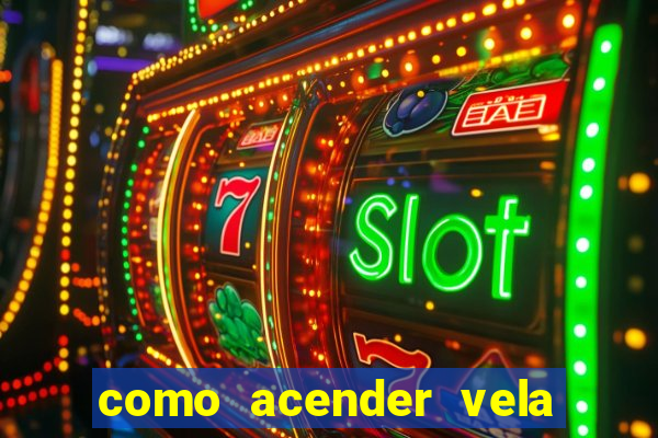 como acender vela no cruzeiro