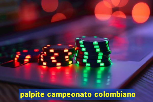 palpite campeonato colombiano
