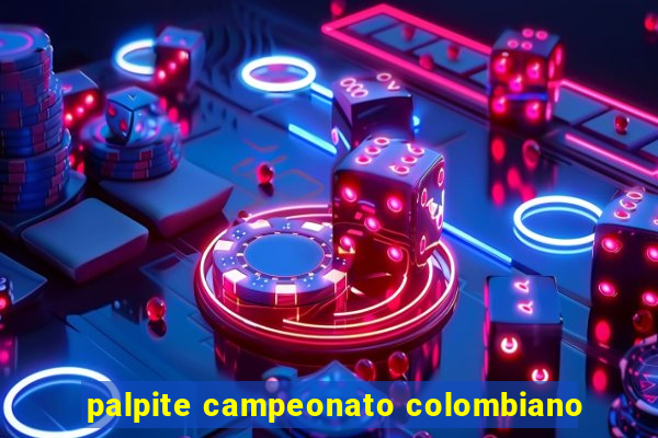 palpite campeonato colombiano