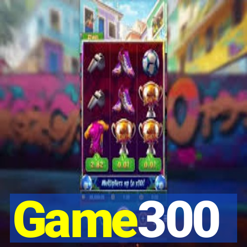 Game300