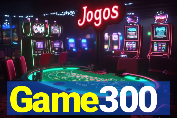 Game300