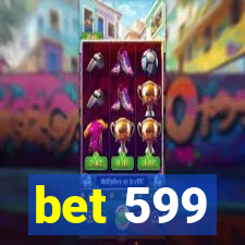 bet 599