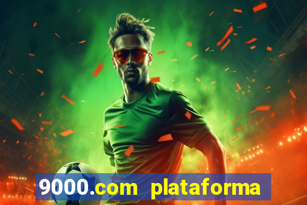9000.com plataforma de jogos