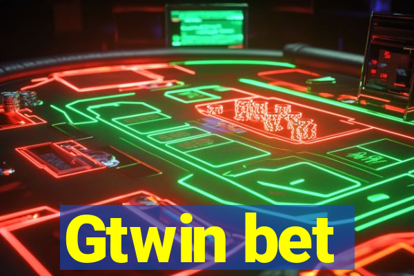 Gtwin bet