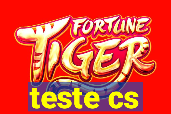 teste cs