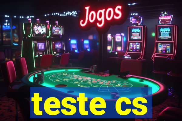 teste cs