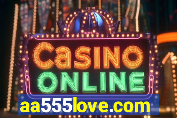 aa555love.com