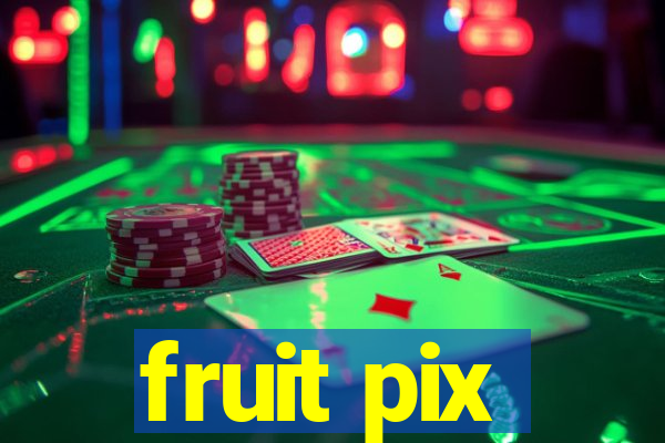 fruit pix