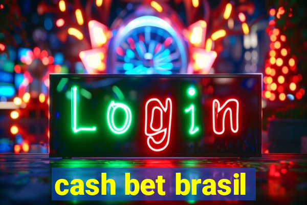 cash bet brasil