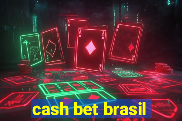 cash bet brasil
