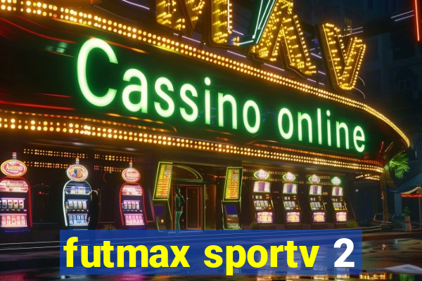 futmax sportv 2