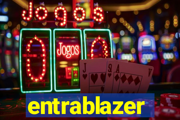 entrablazer