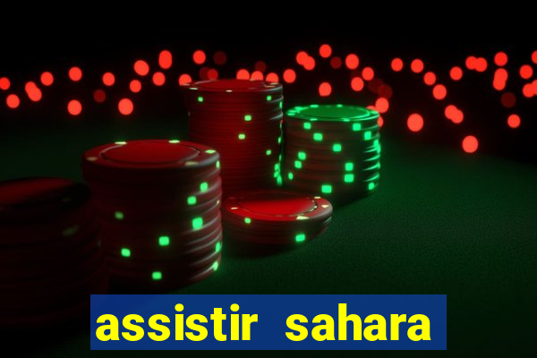 assistir sahara filme de 2005