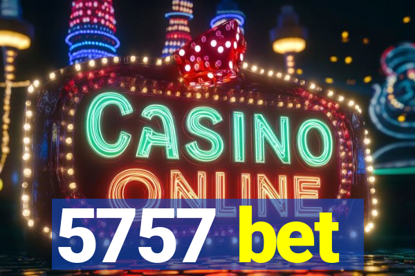 5757 bet