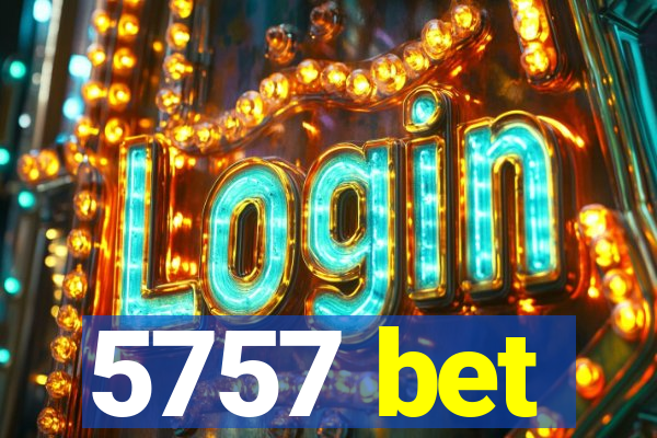 5757 bet