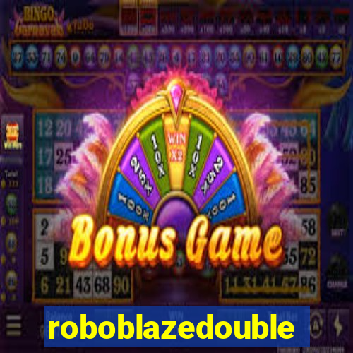 roboblazedouble