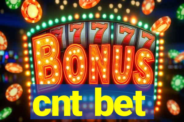 cnt bet