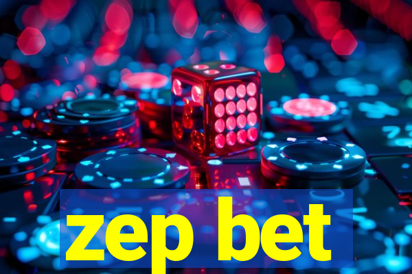 zep bet