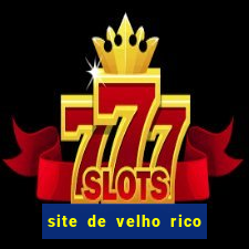 site de velho rico para ganhar pix