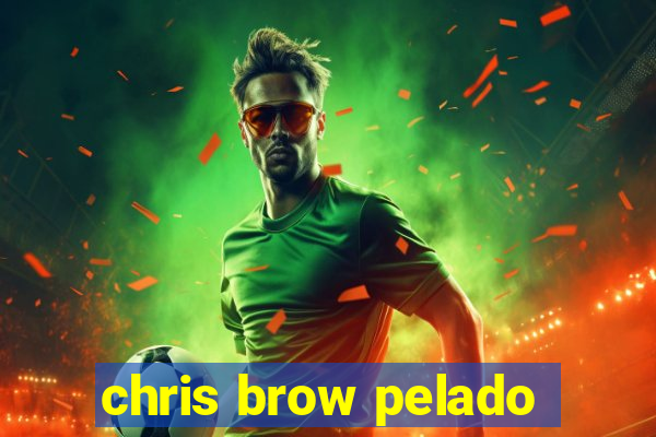 chris brow pelado