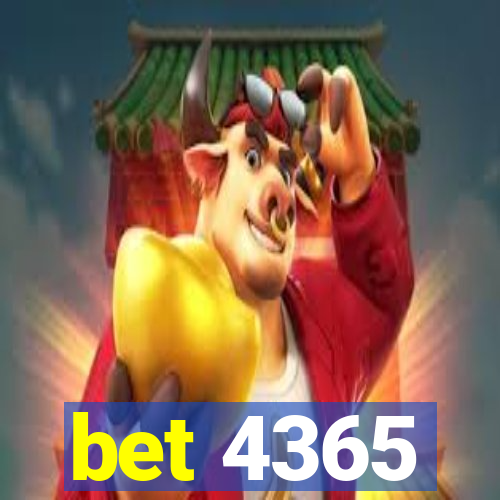 bet 4365