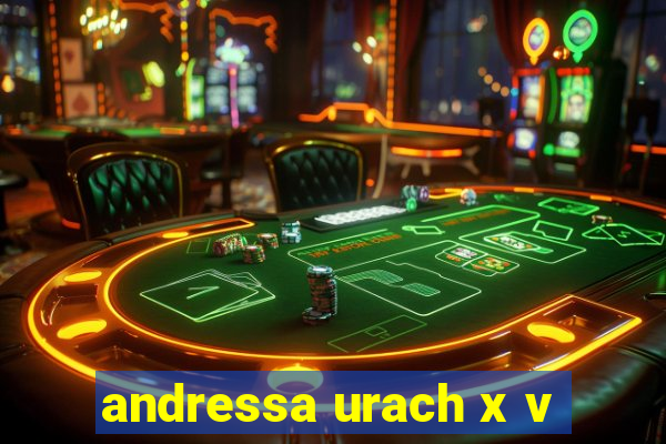 andressa urach x v