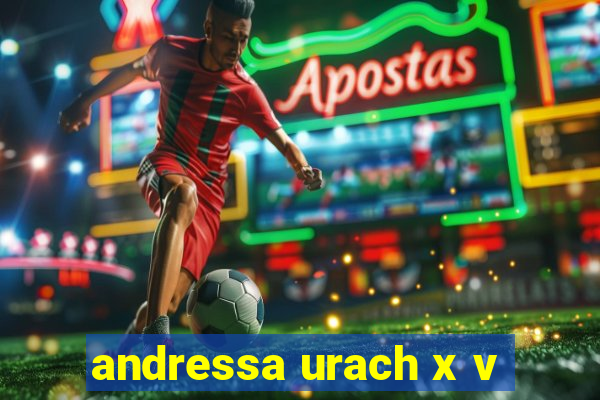 andressa urach x v