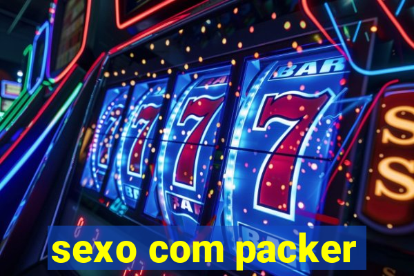 sexo com packer
