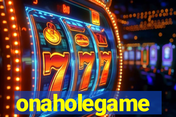 onaholegame