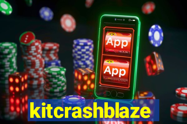 kitcrashblaze