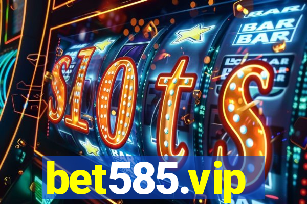 bet585.vip