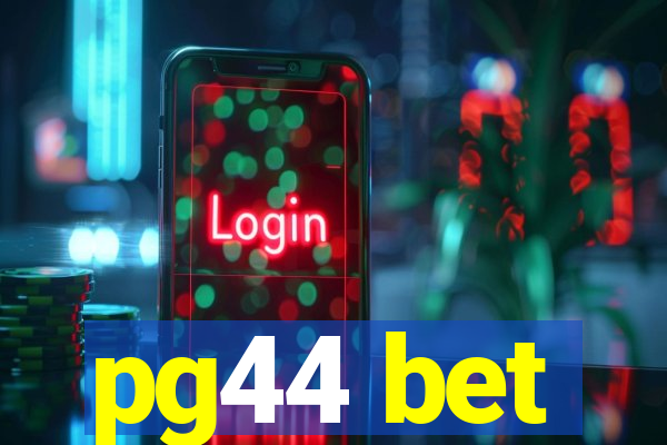 pg44 bet