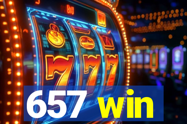 657 win